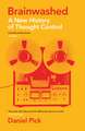 Brainwashed: A New History of Thought Control