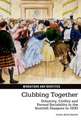 Clubbing Together – Ethnicity, Civility and Formal Sociability in the Scottish Diaspora to 1930