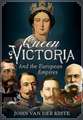 Queen Victoria and the European Empires