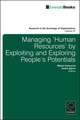 Managing "Human Resources" by Exploiting and Exploring People′s Potentials