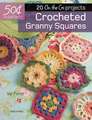 Crocheted Granny Squares: 20 On-the-Go projects