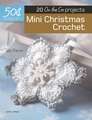 Mini Christmas Crochet: 20 On-the-Go projects