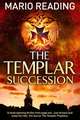 The Templar Succession: Everything You Ever Wanted to Know about Ancient Greeks But Were Afraid to Ask