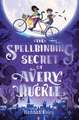 The Spellbinding Secret of Avery Buckle