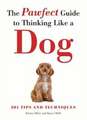 Milne, E: The Pawfect Guide to Thinking Like a Dog