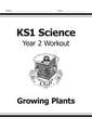 KS1 Science Year 2 Workout: Growing Plants