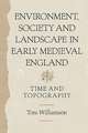 Environment, Society and Landscape in Early Medi – Time and Topography