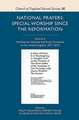 National Prayers: Special Worship since the Refo – Volume 3: Worship for National and Royal Occasions in the United Kingdom, 1871–2016