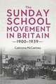 The Sunday School Movement in Britain, 1900–1939