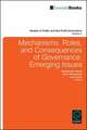 Mechanisms, Roles and Consequences of Governance – Emerging Issues