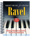 Ravel: Sheet Music for Piano: From Intermediate to Advanced; Piano masterpieces