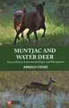 Muntjac and Water Deer: Natural History, Environmental Impact and Management