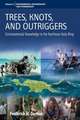 Trees, Knots, and Outriggers (Kaynen Muyuw): Environmental Research in the Northeast Kula Ring