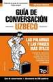 Guía de Conversación Español-Uzbeco y mini diccionario de 250 palabras