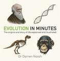 Evolution in Minutes