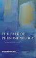 FATE OF PHENOMENOLOGY HEIDEGGCB