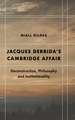 Jacques Derrida's Cambridge Affair