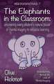 The Elephants In The Classroom