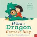 Hart, C: When a Dragon Comes to Stay