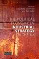 The Political Economy of Industrial Strategy in – From Productivity Problems to Development Dilemmas