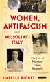 Women, Antifascism and Mussolini’s Italy: The Life of Marion Cave Rosselli