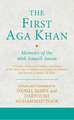 The First Aga Khan: Memoirs of the 46th Ismaili Imam: A Persian Edition and English Translation of Hasan 'Ali Shah's Tarkha-i 'ibrat-afza