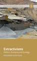 Extractivisms
