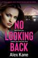 No Looking Back: An absolutely gripping thriller