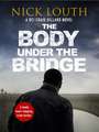 The Body Under the Bridge