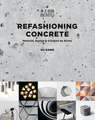 REFASHIONING CONCRETE