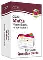 Cgp Books: GCSE Maths AQA Revision Question Cards - Higher