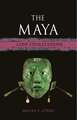 The Maya: Lost Civilizations