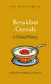 Breakfast Cereal: A Global History