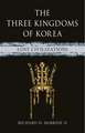 The Three Kingdoms of Korea: Lost Civilizations