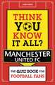 Think You Know It All? Manchester United