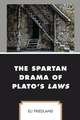 The Spartan Drama of Plato's Laws