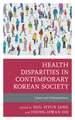 Health Disparities in Contemporary Korean Society