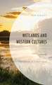 Wetlands and Western Cultures