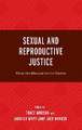 Sexual and Reproductive Justice