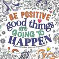 Be Positive: Good Things are Going to Happen