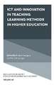 ICT and Innovation in Teaching Learning Methods in Higher Education