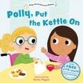 Polly Put the Kettle On (Sing-Along Nursery Rhymes)