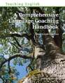 A Comprehensive Language Coaching Handbook