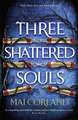 Three Shattered Souls