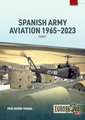 Spanish Army Aviation 1965-2023