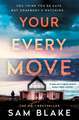 Your Every Move