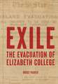 Exile: The Evacuation of Elizabeth College