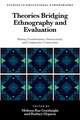 Theories Bridging Ethnography and Evaluation