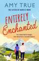 Entirely Enchanted: A cozy, small-town, magical romance to capture your heart