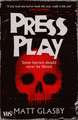 Press Play: A deliciously chilling and unnerving novel that will get under your skin